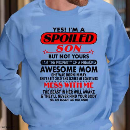 May - I am Spoiled Son - Gift For Son From Mom - TLEE05 - (SKU-T1206MS-05)