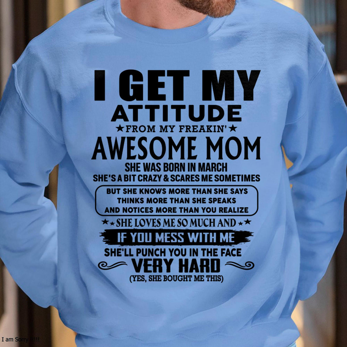 March - Thanks Mom - I GET MY ATTITUDE FROM MY FREAKIN' AWESOME MOM - Gift for Son and Daughter From Mom - TLEE03 (SKU-TMD-CU-03)