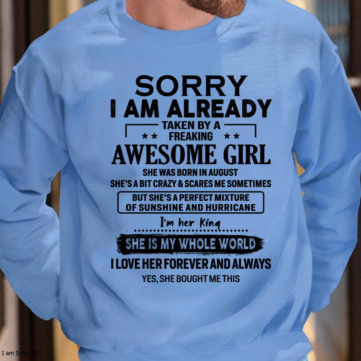 August - Sorry I Am Already Taken By A Freaking Awesome Girl - Gift For Husband From Wife - TLEE08 (SKU-TSRGIRL-08)