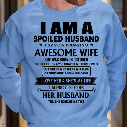 October - I Am A Spoiled Husband I Have A Freaking Awesome Wife - Gift For Husband From Wife - TLEE10 (SKU-HUS-TS-10)