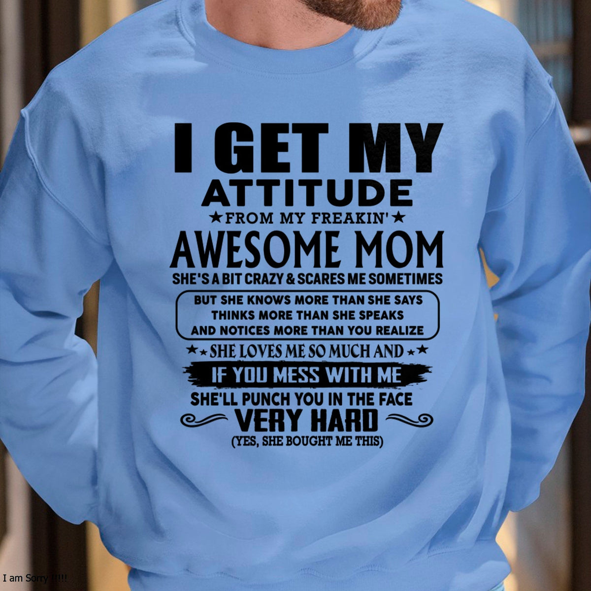Thanks Mom - I GET MY ATTITUDE FROM MY FREAKIN' AWESOME MOM - Gift for Son and Daughter From Mom - TLEE00 (SKU-TMD-CU-00)