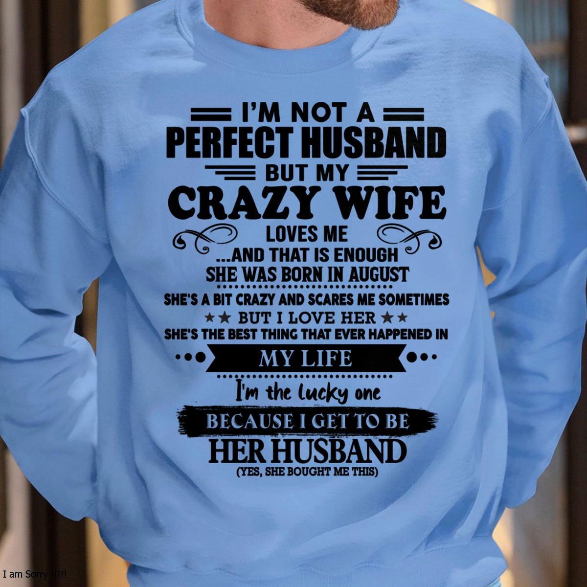 I Am Not A Perfect Husband But My Crazy Wife Love Me And That Is Enough - Gift For Husband From Wife - TLEE08 (SKU-QHUSBAND-08)