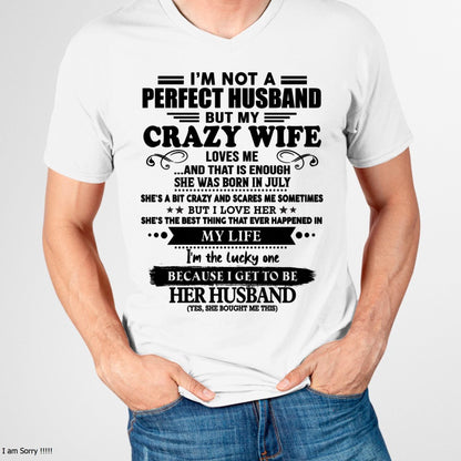 July - I Am Not A Perfect Husband But My Crazy Wife Love Me And That Is Enough - Gift For Husband From Wife - TLEE07 (SKU-QHUSBAND-07)