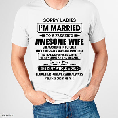 October - Sorry Ladies I Am Married To A Freaking Awesome Wife - Gift For Husband From Wife - TLEE10 (SKU-TWIFE-10)