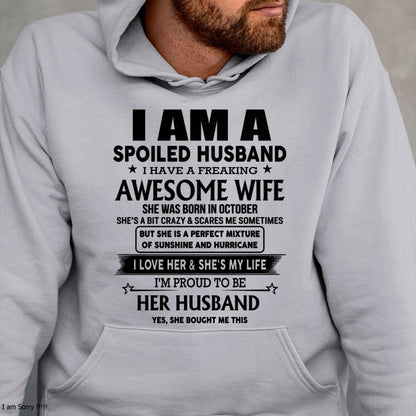 October - I Am A Spoiled Husband I Have A Freaking Awesome Wife - Gift For Husband From Wife - TLEE10 (SKU-HUS-TS-10)