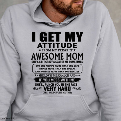 Thanks Mom - I GET MY ATTITUDE FROM MY FREAKIN' AWESOME MOM - Gift for Son and Daughter From Mom - TLEE00 (SKU-TMD-CU-00)
