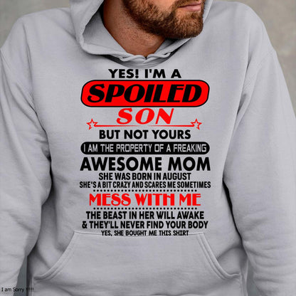 August - I am Spoiled Son - Gift For Son From Mom - TLEE08 - (SKU-T1206MS-08)