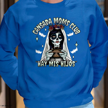 Hallowen Shirts for Family, Funny hallowen shirts, Hallowen Unisex T-Shirt/Hoodie/Sweatshirt HLT00 - Cansada Moms Club Ay Mis Hijos Halloween Mexican Spooky T-Shirt