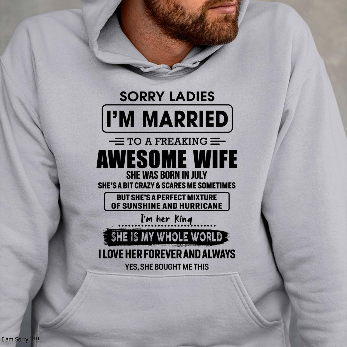 July - Sorry Ladies I Am Married To A Freaking Awesome Wife - Gift For Husband From Wife - TLEE07 (SKU-TWIFE-07)