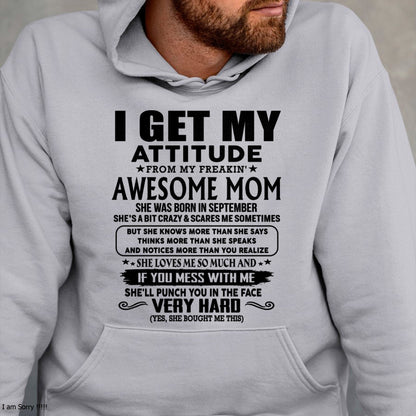 Thanks Mom - I GET MY ATTITUDE FROM MY FREAKIN' AWESOME MOM - Gift for Son and Daughter From Mom - TLEE09 (SKU-TMD-CU-09)
