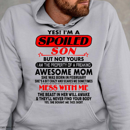 February - I am Spoiled Son - Gift For Son From Mom - TLEE02 - (SKU-T1206MS-02)