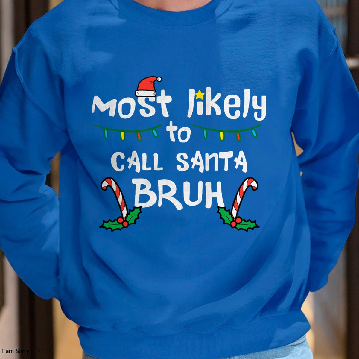Christmas Shirts for Family, Funny christmas shirts, Christmas Unisex T-Shirt/Hoodie/Sweatshirt HLT00 - Christmas Likely Call Santa Bruh Xmas Family Men Women Kids T-Shirt