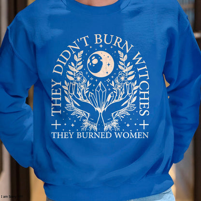 Hallowen Shirts for Family, Funny hallowen shirts, Hallowen Unisex T-Shirt/Hoodie/Sweatshirt HLT00 - Witchy Halloween They Didn't Burn Witches They Burned Women T-Shirt