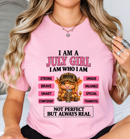 JULY GIRL – UNIQUE AND FEARLESS WOMAN TEE - FOR WOMEN - TLEE07 (SKU2610-616-07)