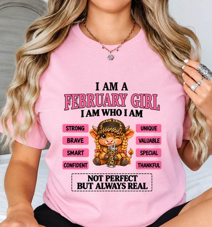 FEBRUARY GIRL – UNIQUE AND FEARLESS WOMAN TEE - FOR WOMEN - TLEE02 (SKU2610-616-02)