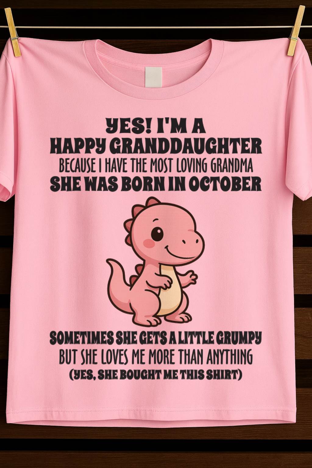 OCTOBER - YES! I'M A HAPPY GRANDDAUGHTER BECAUSE I HAVE THE MOST LOVING GRANDMA - FROM GRANDMA - TLEE10 (SKU09-71-10)