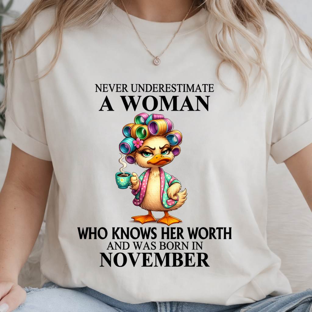 NOVEMBER – NEVER UNDERESTIMATE A WOMAN WHO KNOWS HER WORTH - FOR WOMEN - TLEE11 (SKU2604-56-11)