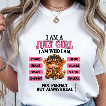 JULY GIRL – UNIQUE AND FEARLESS WOMAN TEE - FOR WOMEN - TLEE07 (SKU2610-616-07)