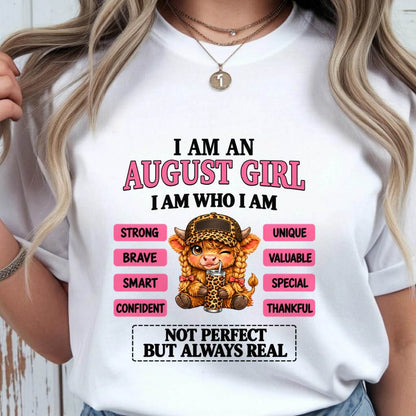 AUGUST GIRL – UNIQUE AND FEARLESS WOMAN TEE - FOR WOMEN - TLEE08 (SKU2610-616-08)