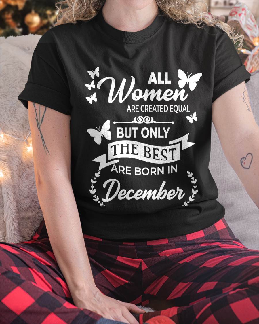 DECEMBER WOMEN ARE THE BEST - FOR WOMEN - TLEE12 (SKU2604-07-12)