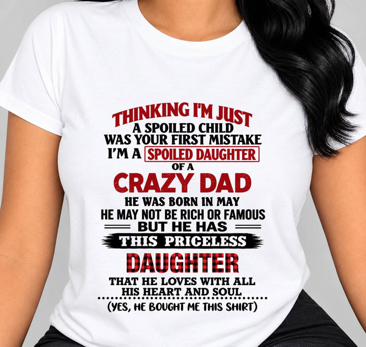 MAY - SPOILED DAUGHTER OF A CRAZY DAD - FROM DAD - TLEE05 (SKU2610-884-05)