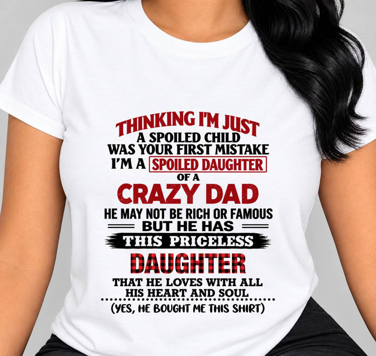 SPOILED DAUGHTER OF A CRAZY DAD - FROM DAD - TLEE00 (SKU2610-884-00)