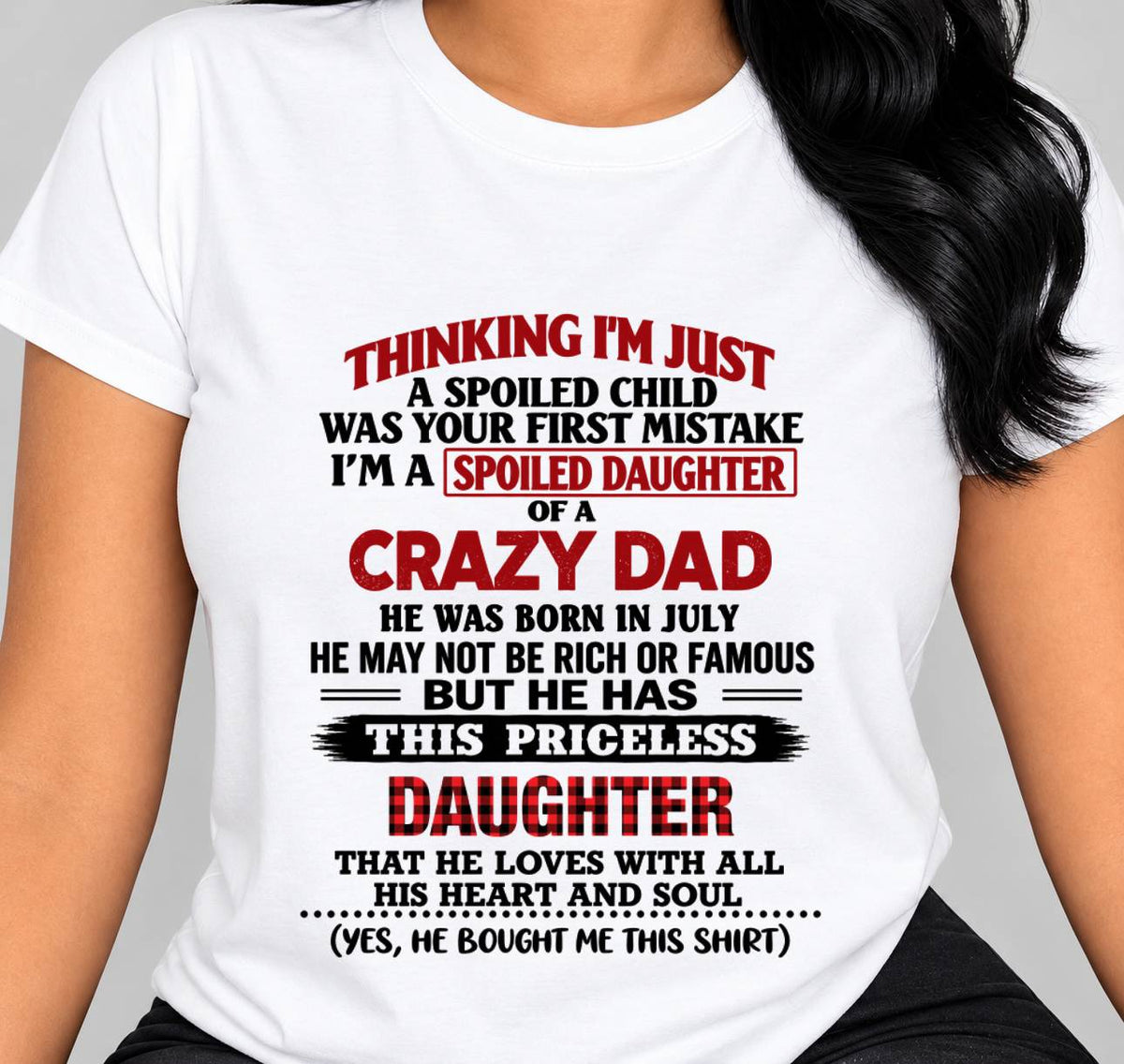 JULY - SPOILED DAUGHTER OF A CRAZY DAD - FROM DAD - TLEE07 (SKU2610-884-07)