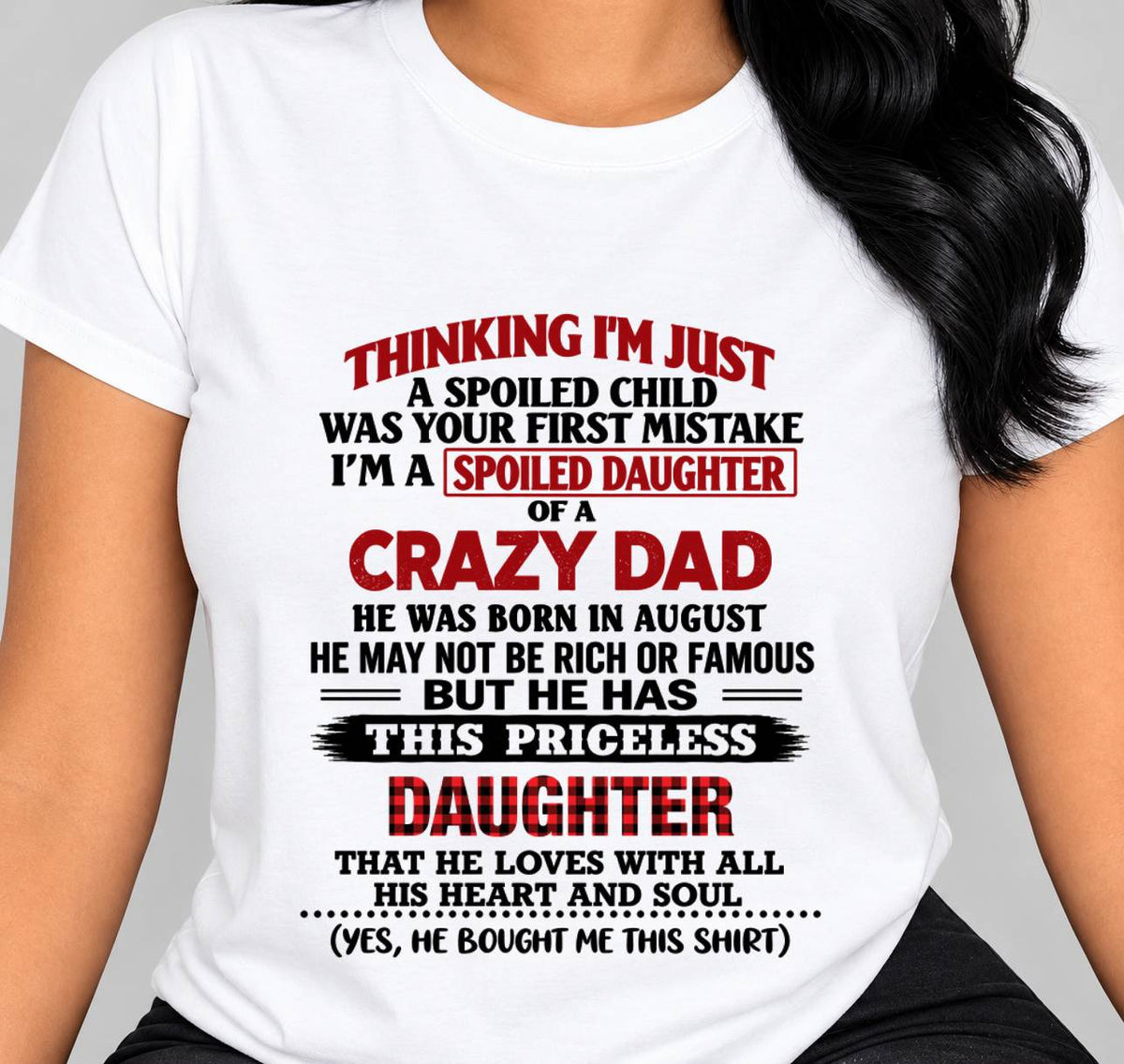 AUGUST - SPOILED DAUGHTER OF A CRAZY DAD - FROM DAD - TLEE08 (SKU2610-884-08)