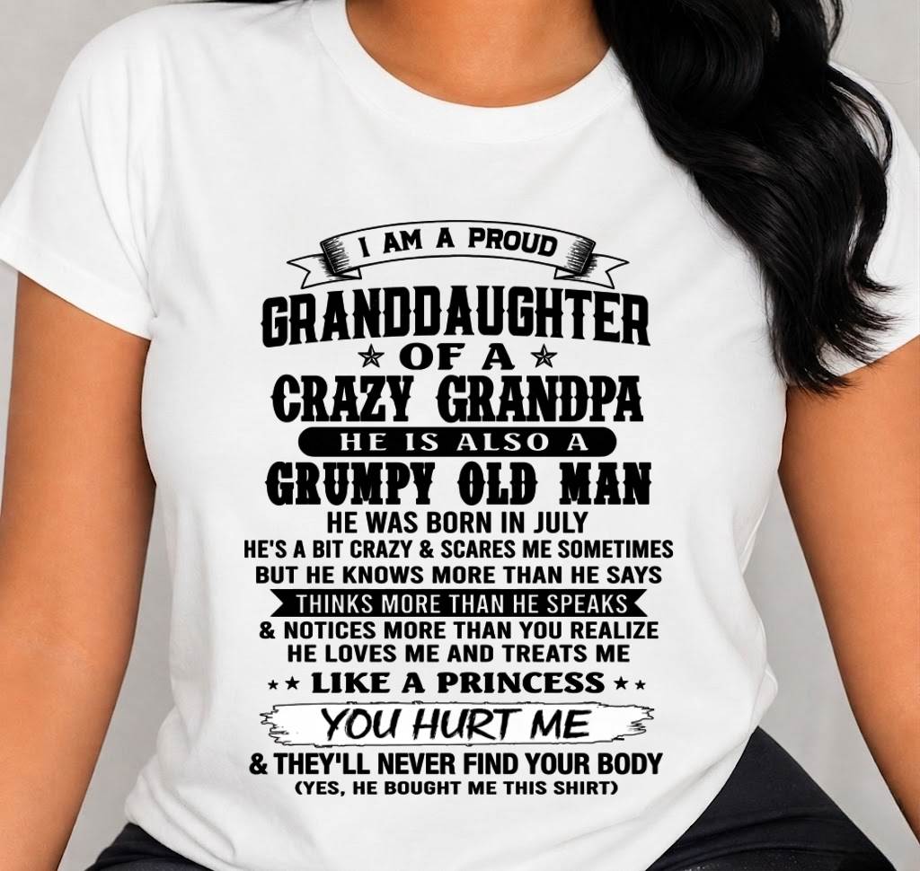 JULY - PROUD GRANDDAUGHTER OF A CRAZY GRANDPA - FROM GRANDPA - TLEE07 (SKU2607-114-07)