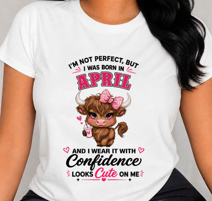 APRIL BORN CONFIDENCE TEE - FOR WOMEN - TLEE04 (SKU2608-118-04)