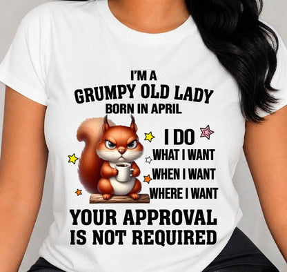 APRIL BORN WOMEN DON’T NEED APPROVAL TEE - FOR WOMEN - TLEE04 (SKU2605-211-04)