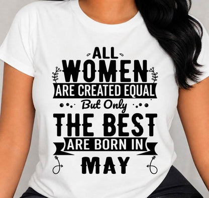 MAY WOMEN ARE THE BEST KIND - FOR WOMEN - TLEE05 (SKU2605-398-05)