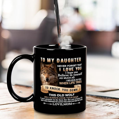 Perfect Birthday or Christmas Gift – To My Daughter from Mom Mug