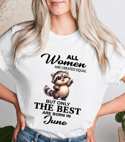 JUNE BORN WOMEN ARE THE BEST - FOR WOMEN - TLEE06 (SKU2604-78-06)