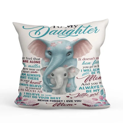 Special Gift For Your Daughter From Mom - Pillow