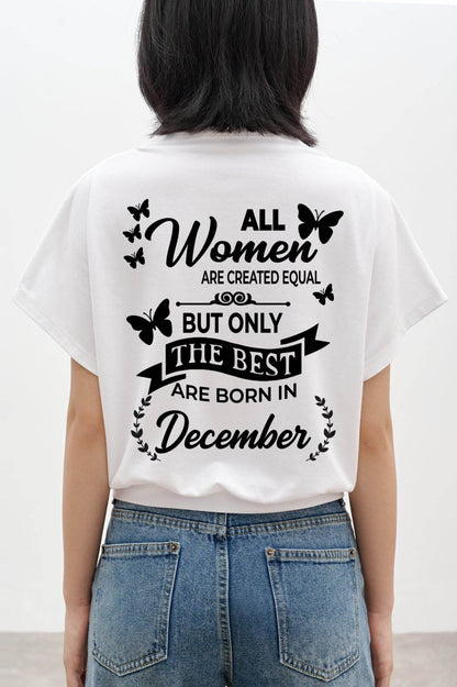 DECEMBER – FUNNY WOMEN’S SHIRT, BEST GIRLS BORN THIS MONTH - FOR WOMEN - TLEE12 (SKU2604-168-12)