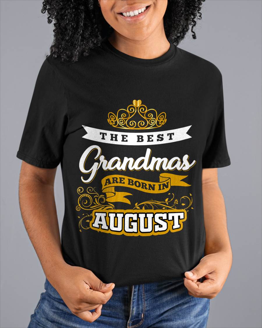 AUGUST GRANDMAS ARE THE BEST - FOR WOMEN - TLEE08 (SKU2605-238-08)