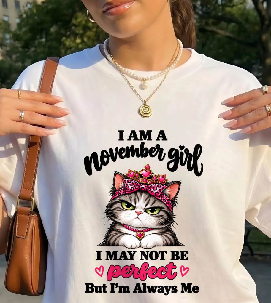 NOVEMBER GIRL CAT SHIRT – ALWAYS ME - FOR WOMEN - TLEE11 (SKU2610-100-11)