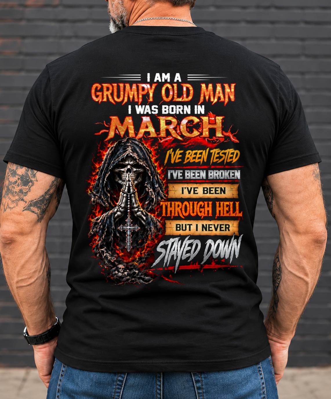 MARCH BORN GRUMPY OLD MAN – BUILT THROUGH HELL - FOR MAN - TLEE03 (SKU2609-372-03)
