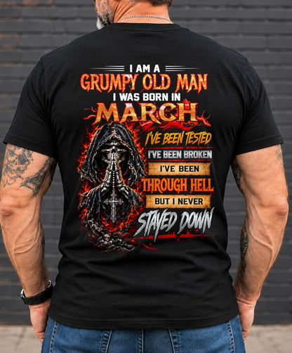 MARCH BORN GRUMPY OLD MAN – BUILT THROUGH HELL - FOR MAN - TLEE03 (SKU2609-372-03)