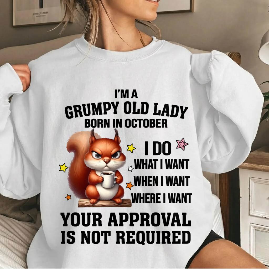 OCTOBER BORN WOMEN DON’T NEED APPROVAL TEE - FOR WOMEN - TLEE10 (SKU2605-211-10)