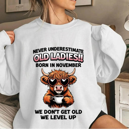 NOVEMBER BORN WOMEN LEVEL UP, NEVER GROW OLD SHIRT - FOR WOMEN - TLEE11 (SKU2606-79-11)