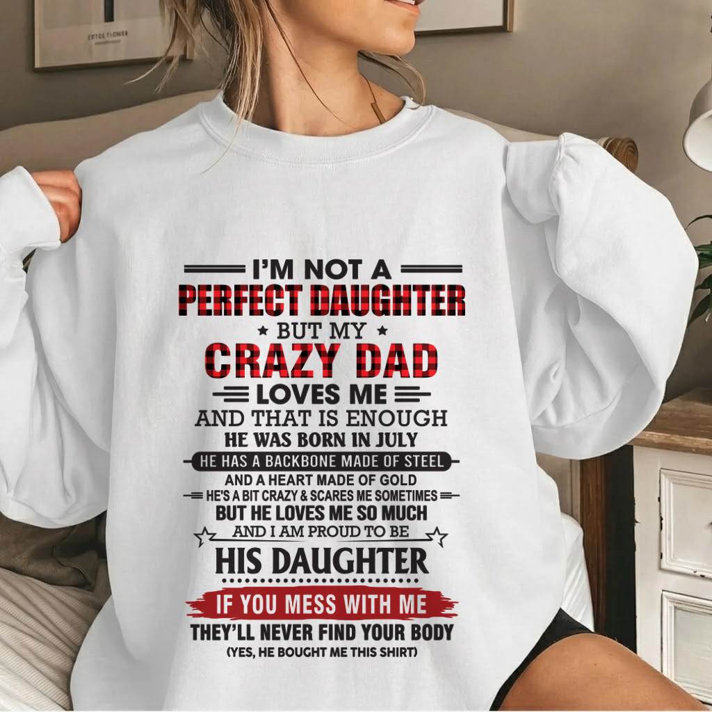 JULY - DAUGHTER OF A CRAZY DAD SHIRT - FROM DAD - TLEE07 (SKU2606-115-07)