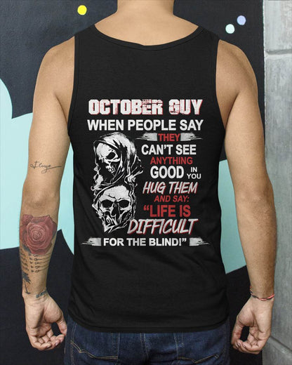 OCTOBER GUY - WHEN THEY CAN’T SEE ANYTHING GOOD IN YOU - FOR MAN - TLEE10 (SKU12-253-10)