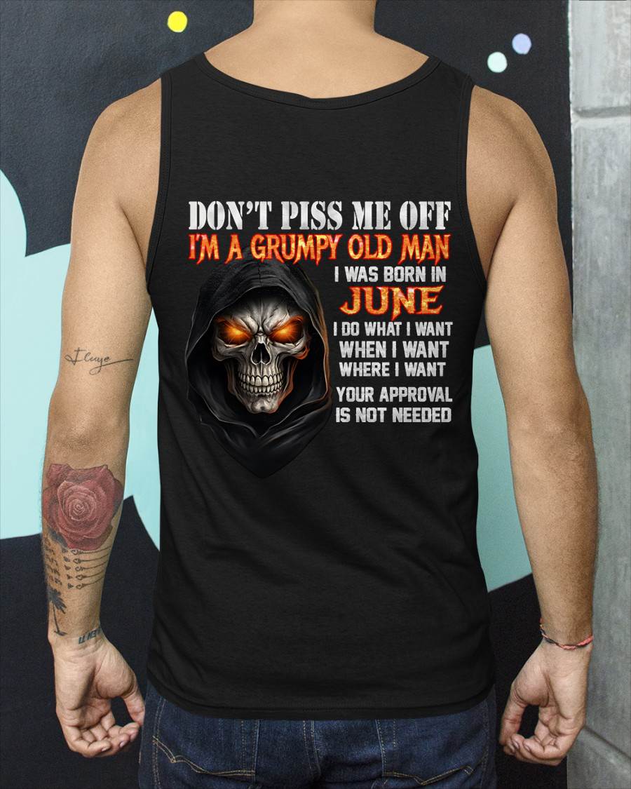 JUNE BORN GRUMPY OLD MAN SKULL T-SHIRT – FUNNY ATTITUDE SHIRT - FOR MAN - TLEE06 (SKU2603-323-06)