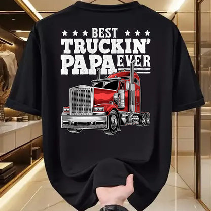 Best Truck Driver Life Shirt, Funny Trucker UnisexT-Shirt/Hoodie/Sweatshirt HLT00 - Best Truckin Papa Ever Big Rig Trucker Father's Day Gift Men T-Shirt