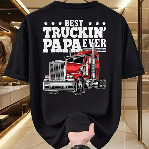 Best Truck Driver Life Shirt, Funny Trucker UnisexT-Shirt/Hoodie/Sweatshirt HLT00 - Best Truckin Papa Ever Big Rig Trucker Father's Day Gift Men T-Shirt