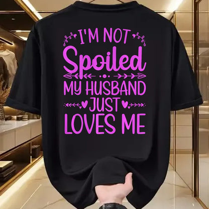 Best Wife Shirt, Wife and Husband Unisex T-Shirt/Hoodie/Sweatshirt HLT00 - Gift for wife T shirt, spoiled wife   Funny Spoiled Wife Art For Women Girls Husband Spoiled Wife Pr (8)
