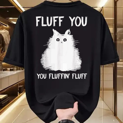 Cat Love Shirt, Funny Cat Lover Gift UnisexT-Shirt/Hoodie/Sweatshirt HLT00 - Fluff You You Fluffin_ Fluff Shirt Funny Cat Kitten T-Shirts T-Shirt