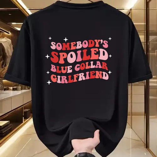 Best Wife Shirt, Wife and Husband Unisex T-Shirt/Hoodie/Sweatshirt HLT00 - Somebody's Spoiled Blue Collar Girlfriend T-Shirt (4)
